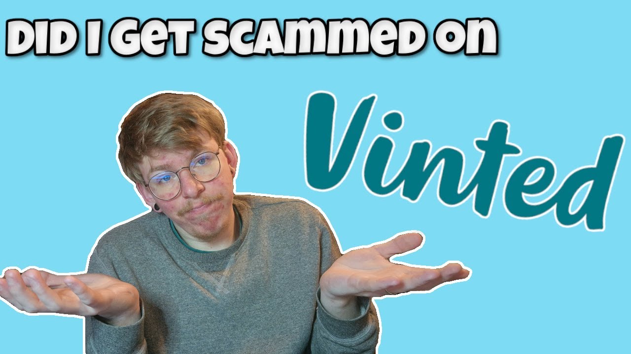 DID I GET SCAMMED ON VINTED?! - YouTube