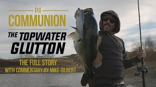 TOPWATER GLUTTON | Full Story of the ONE that DID NOT GET AWAY. With Commentary from Mike Gilbert