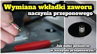 Jak dopompować powietrze, wymienić wkładkę zaworu, sprawdzić szczelność naczynia przeponowego kotła?