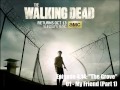 The Walking Dead - Season 4 OST - 4.14 - 01: My Friend (Part 1)