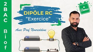 2BAC Biof | Dipôle RC : Exercice + Correction - avec Prof. Noureddine
