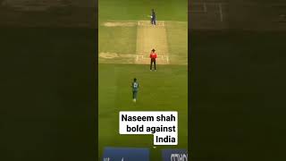 Naseem shah bold against India.
