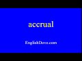 How to pronounce accrual in American English.