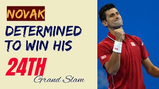 24th Grand Slam or Bust: Novak's Unshakeable Determination |The US Open 2023