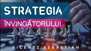 Vicentz Sebastian - Strategia învingătorului