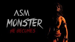 ASM | Monster He Becomes | Official Music Video