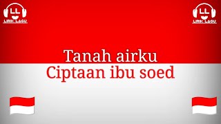 Tanah airku - Ciptaan ibu soed ~Liriklagu~