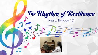 The Rhythm of Resilience: Music Therapy 101