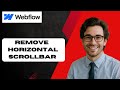 How to Remove the Horizontal Scrollbar in Webflow  (full guide)
