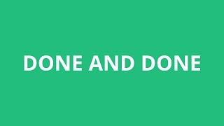 How To Pronounce Done And Done - Pronunciation Academy