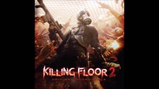 [Killing Floor 2] Official Soundtrack - 14 Ravenous Disease