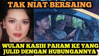 WULAN TAK NIAT BERSAING DENGAN SOSOK WANITA ‼️ Dia Kasih Paham🤔