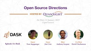Episode 11: Dask - Open Source Directions hosted By Quansight