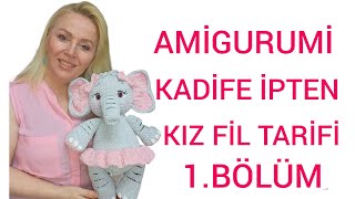 AMİGURUMİ KADİFE FİL TARİFİ 1.BÖLÜM BACAKLAR..