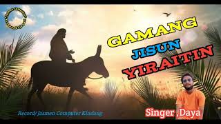 Gamang jisun Yiraitin  // singer Daya // Mr Tilesh