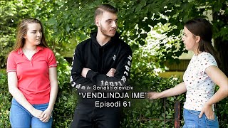 Seriali  -  ''Vendlindja Ime'' episodi 61