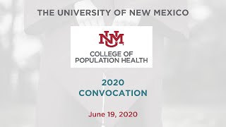 UNM College of Population Health Class of 2020 Virtual Convocation