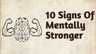 10 Signs You Are Mentally Stronger Than other People