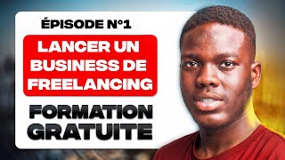 Comment Lancer un Business de Freelancing Rentable en 2025 (Formation Gratuite)