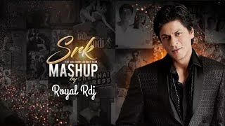 SHAHRUKH KHAN MASHUP | SRK | @RoyalRdj