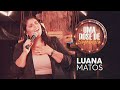 LUANA MATOS - UMA DOSE DE SOFRÊNCIA 2024