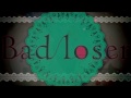 【amaga elu】 bad loser 【オリジナル】