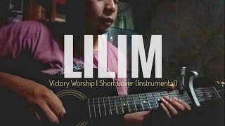 LILIM by Victory Worship | Short Cover (Guitar Instrumental)