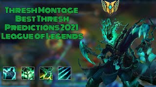Thresh Montage | Best Thresh Predictions 2021 | League of Legends