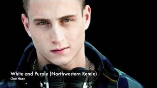 Chet Haze - White and Purple (NU Remix)