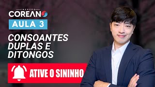 Aula 3 - Aprendendo Consoantes Duplas e Ditongos em Vogais Simples