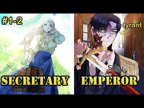 She Is The Only Secretary Who Can Calm Down The Tyrant Emperor Manhwa Recap