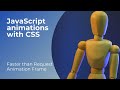 JavaScript animations with CSS (faster than requestAnimationFrame)