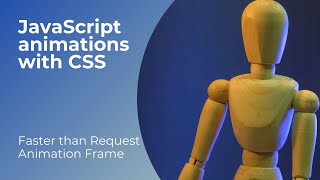 JavaScript animations with CSS (faster than requestAnimationFrame)