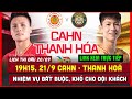 🔴 Lịch Trực Tiếp Thi Đấu Bóng Đá Hôm Nay 20/9, Vòng 2 V-League 2024/25 | CAHN vs Thanh Hóa