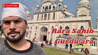 Gurudwara rara sahib Ludhiana | karamsar Rara sahib Gurudwara Ludhiana