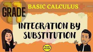 INTEGRATION BY SUBSTITUTION || BASIC CALCULUS