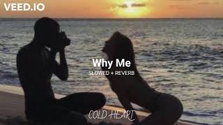 Why Me (SLOWED + REVERB) | Rayven Justice | RnBass Remix | FlipTunesMusic™ | COLD HEART