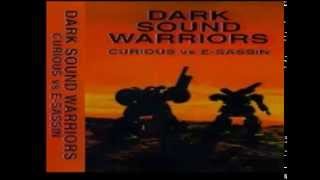 Curious? vs E-sassin - Dark Sound Warriors (Curious? Side)