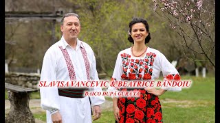 SLAVISA VANCEVIC -  BEATRICE BANDOIU -  DAICO DUPA GURA TA