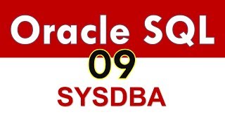 Oracle SQL - Connecting as a SYSDBA - Lesson 09