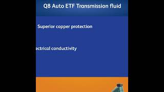 Q8 Auto ETF - Transmission fluid