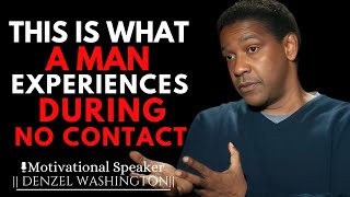 9 STAGES A MAN GOES THROUGH DURING NO CONTACT | DENZEL WASHINGTON MOTIVATIONAL SPEECH