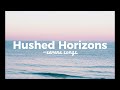 hushed horizons serene songs