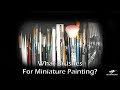 What Brushes for Miniature Painting