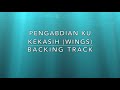 Pengabdian Ku Kekasih (Wings) - Backing Track