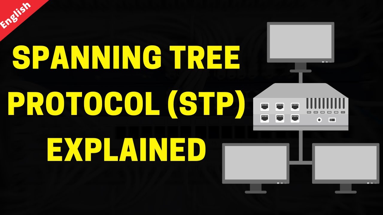 STP – Spanning Tree Protocol Explained - YouTube