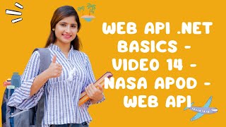 Web API .NET Basics - Video 14 - NASA APOD - Web API