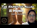 What If You Knew the TRUE Meaning of Allah's Name Al Mumin?