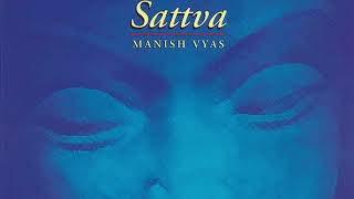 Manish Vyas - Sattva : The Essence of Being (Full Album Tryptology Mix) Meditative Chill Out Soulful
