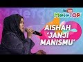 Persembahan LIVE dari Juara Gegar Vaganza 2017 - Aishah | Janji Manismu